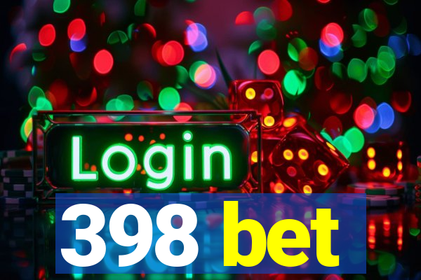 398 bet